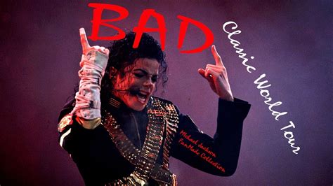 Michael Jackson Fanmade Collection Classic World Tour Bad YouTube