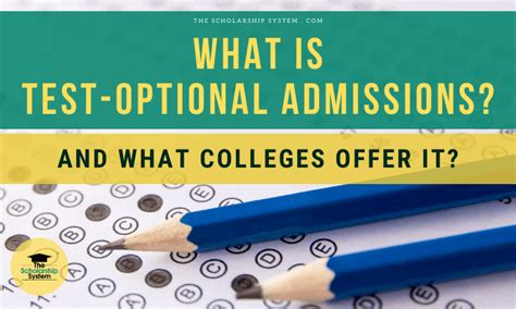 What Is Test Optional Admissions And What Colleges Offer It The Scholarship System