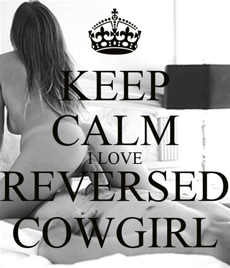 Keep Calm I Love Reversed Cowgirl Poster Sdfa Keep Calm O Matic