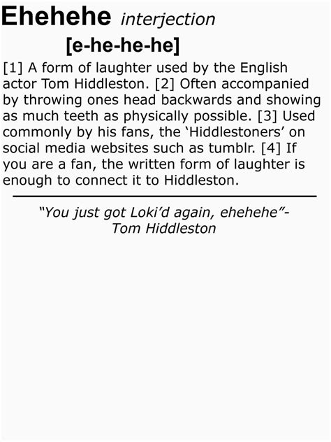 Tom Hiddlestons Laugh Ehehehe Definition T Shirt By Geekygirl37 Redbubble