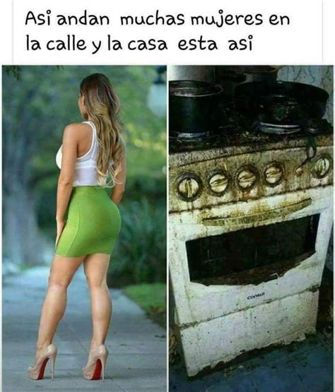 As Andan Muchas Mujeres En La Calle Y La Casa Esta As Memes