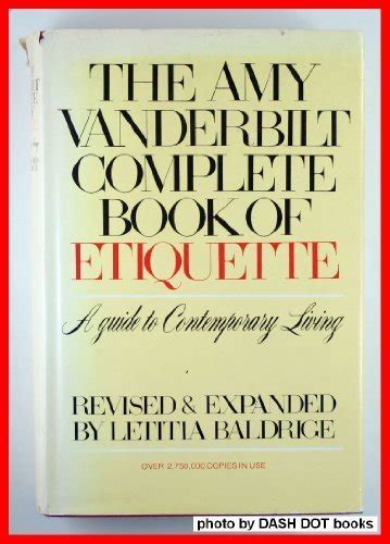 The monarchs of old needed guidance in order to rule with grace and with the people's best interest at heart. 9780385133753: The Amy Vanderbilt Complete Book of Etiquette - AbeBooks - Vanderbilt, Amy ...