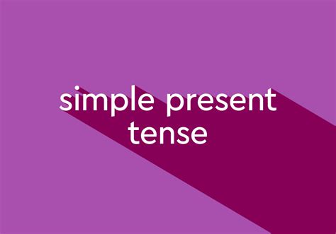 Simple Present Tense Meaning Soakploaty