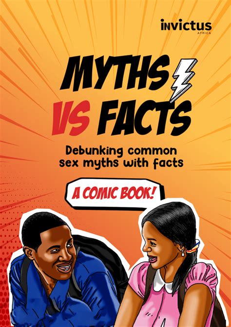 Myths Vs Facts Debunking Common Sex Myths With Facts Invictus Africa