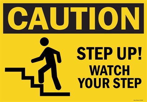 Watch Your Step Sign Caution Step Up Sign Vinyl Sticker Size 10w X 7