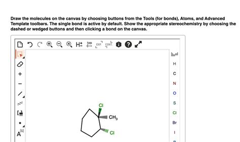 Solved Draw The Molecules On The Canvas By Choosing Buttons From The