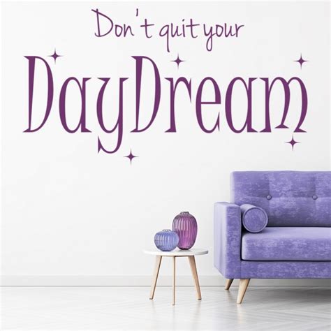 Dont Quit Your Daydream Inspirational Quotes Wall Sticker