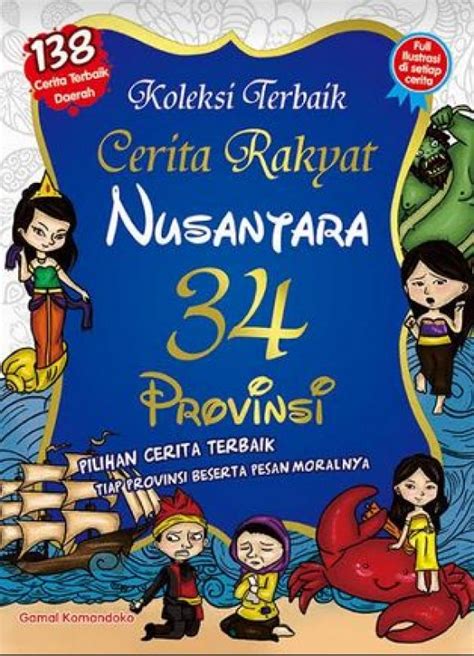 Buku Koleksi Terbaik Cerita Rakyat Nusantara 34 Propinsi Bukukita
