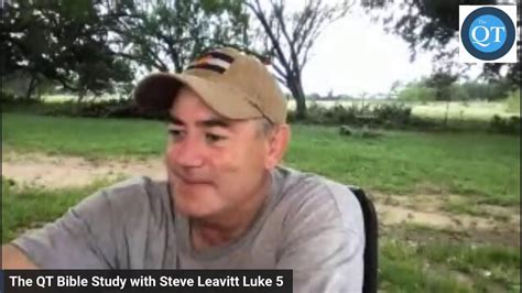 The Qt Bible Study With Steve Leavitt Luke 5 Youtube