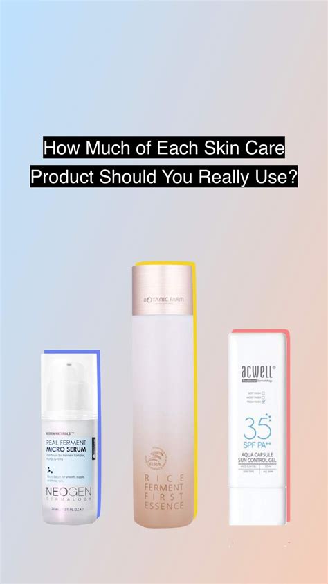 How Much Of Each Skin Care Product Should You Really Use Skin Care