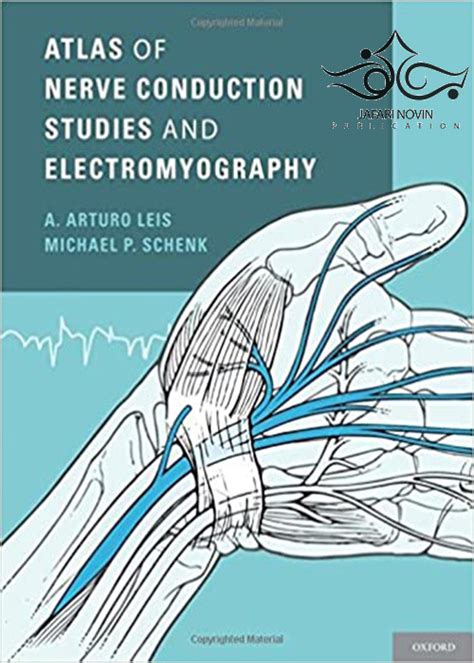 Atlas Of Nerve Conduction Studies And Electromyography 2nd Edition2013