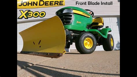 Installing A Front Blade Kit On A John Deere X300 Youtube