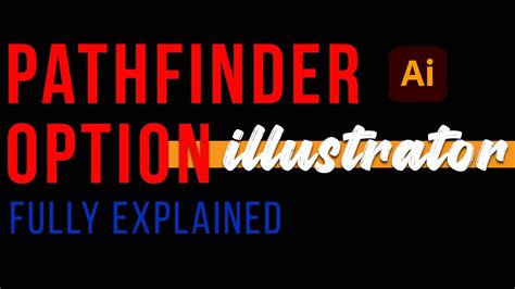 Pathfinder Option Fully Explained Illustrator Tutorial Youtube