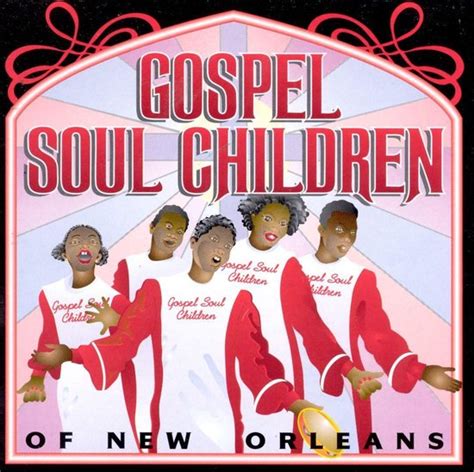 Gospel Soul Children Of New Orleans Gospel Soul Children Cd Album