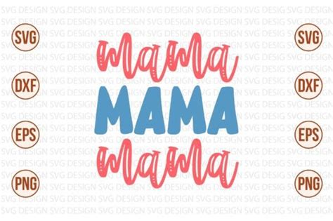 Mama Mama Mama Svg Graphic By Sadiqul7383 · Creative Fabrica
