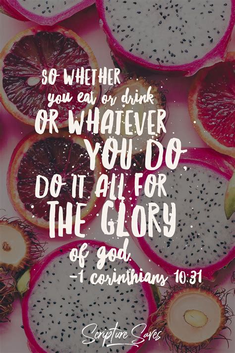 By verses such as these in the bible: Are Your Eating Habits Glorying God? - Scripture Saves ...