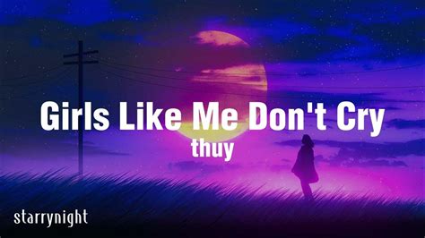 Thuy Girls Like Me Dont Cry Lyric Video Sped Up Youtube