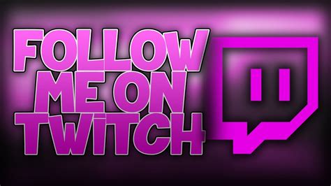 Follow Me On Twitch Great Streams All Day Youtube