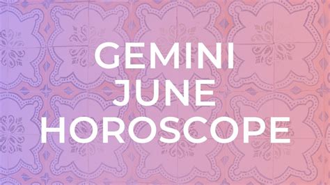 ♊ Gemini June 2019 Horoscope Youtube