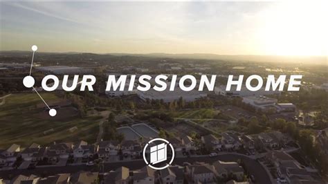 Our Mission Home Youtube