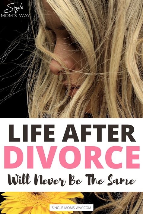 Life After Divorce Will Never Be The Same After Divorce Divorce