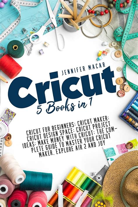 Buy Cricut 5 Books In 1 Cricut For Beginners Cricut Maker Cricut