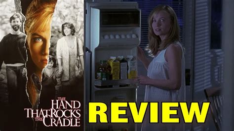 The Hand That Rocks The Cradle Movie Review Youtube