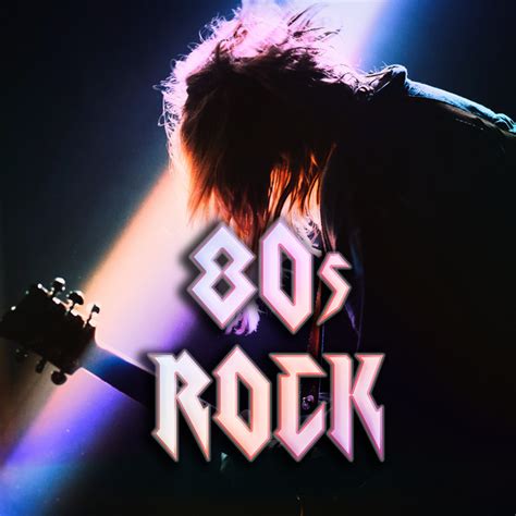 80s Rock By Various Artists On Spotify