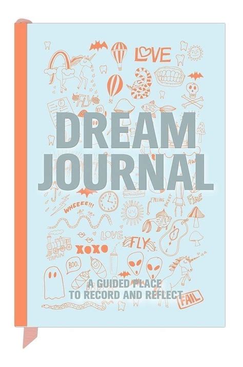 A Fun Journal To Record And Reflect On Your Craziest Dreams As Soon As
