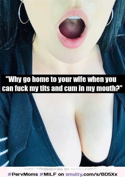 PervMoms MILF Captions BigTits Cleavage OpenMouth Cheating