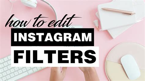 How To Edit Filters On Instagram Youtube
