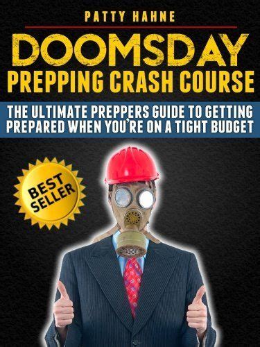 Doomsday Prepping Crash Course The Ultimate Preppers Guide To Getting