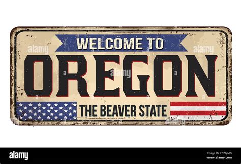 Welcome To Oregon Vintage Rusty Metal Sign On A White Background
