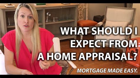 Mortgage Made Easy: What should I expect during a home appraisal