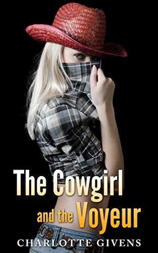 The Cowgirl And The Voyeur A Farmhouse Ménage à Trois Kindle Edition