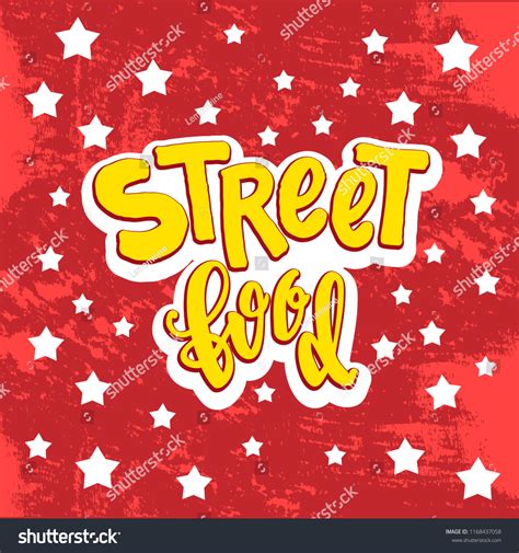Street Food Haddrawn Lettering Quote Unique Stock Vector Royalty Free 1168437058 Shutterstock