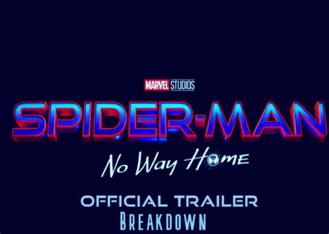 Spider Man No Way Home Trailer Breakdown