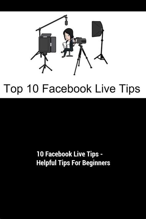 10 Facebook Live Tips Helpful Tips For Beginners Helpful Hints