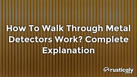 How To Walk Through Metal Detectors Work Helpful Examples