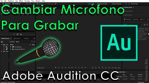 Cambiar El Micrófono Predeterminado Para Grabar En Adobe Audition Youtube
