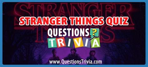 The Ultimate Stranger Things Trivia Quiz For Fans Questionstrivia