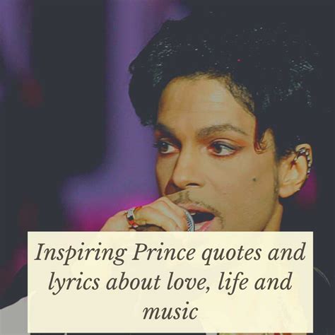 Inspiring Prince Quotes And Lyrics About Love Life And Music Legitng