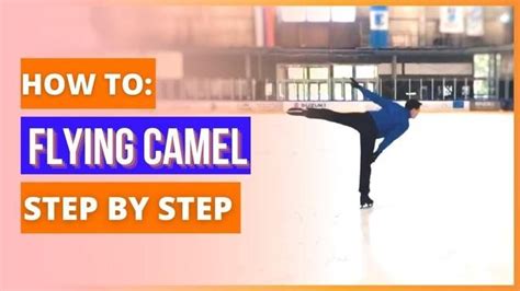 How To Do Flying Camel Spin Figure Skating Tutorial