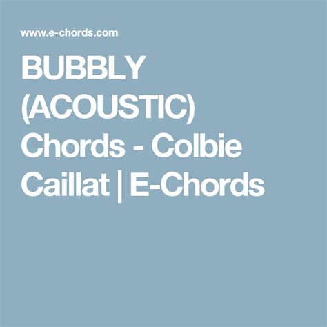 Bubbly Acoustic Chords Colbie Caillat E Chords Guitar Chords