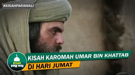 Amirul mukminin umar bin khattab adalah seorang yang sangat rendah hati dan sederhana, namun ketegasannya dalam permasalahan agama. Kisah Karomah Umar bin Khattab di Hari Jumat - YouTube