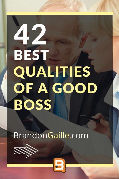 42 Best Qualities Of A Good Boss Good Boss Best Boss Boss Day Human