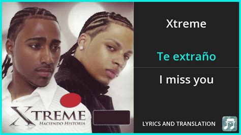 Xtreme Te extraño Lyrics English Translation Dual Lyrics English and Spanish Subtitles