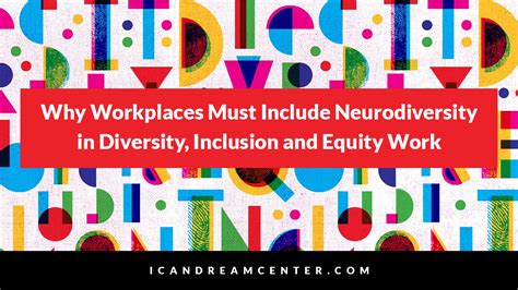 Why Workplaces Must Include Neurodiversity In Diversity Inclusion And