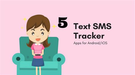 Best Text Sms Tracker Apps For Android Ios