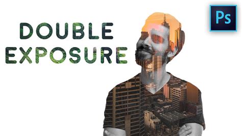Photoshop Tutorial How To Create Awesome Double Exposure